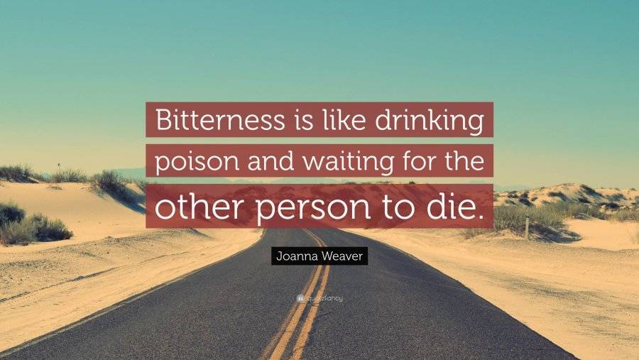 6395396-Joanna-Weaver-Quote-Bitterness-is-like-drinking-poison-and-waiting.jpg