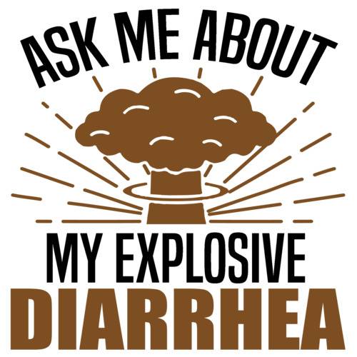 ask-me-about-my-explosive-diarrhea--funny-tshirt-large.jpg