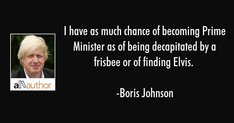 boris-johnson-quote-i-have-as-much-chance-of-becoming-prime.jpg