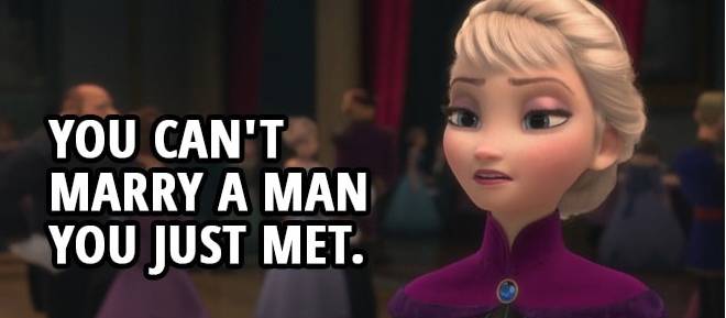 cant-marry-a-man-you-just-met-Frozen.jpg