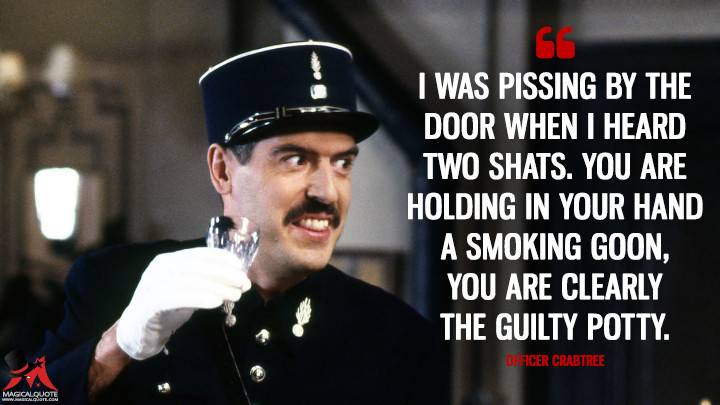I-was-pissing-by-the-door-when-I-heard-two-shats.-You-are-holding-in-your-hand-a-smoking-goon-...jpg