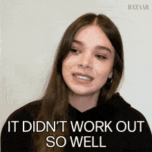 it-didnt-work-out-so-well-hailee-steinfeld.gif