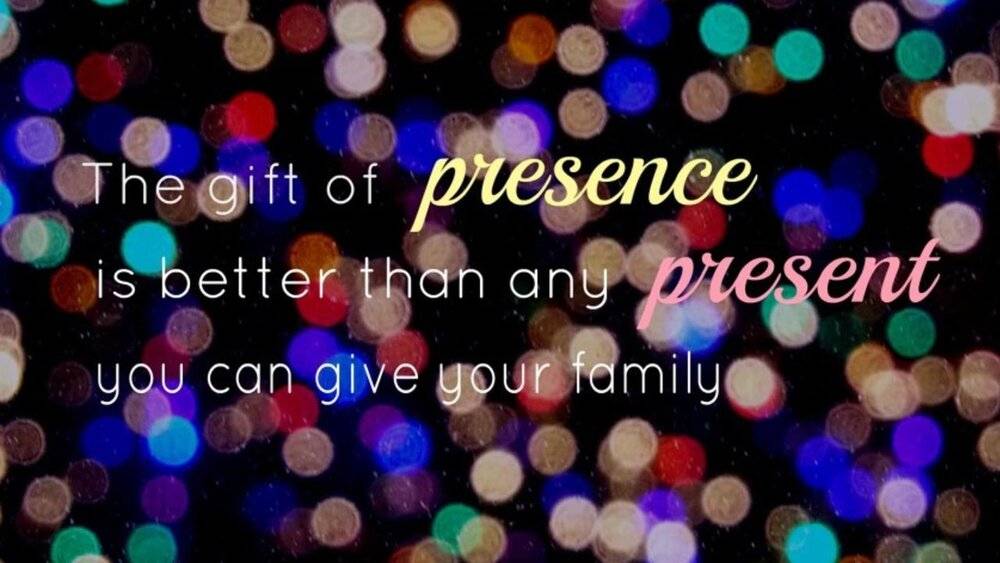 orUizDnS7O4fUlbYeB1E_Giving_your_gift_of_presence_not_presents_this_Christmas_-_A_....jpg